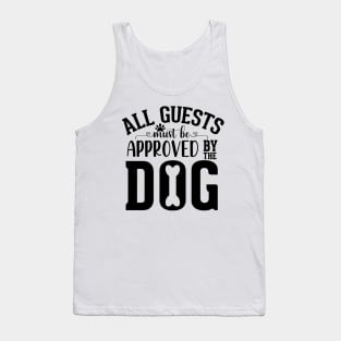 All guests must be approved by the dog Tank Top